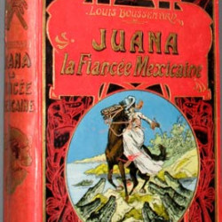Буссенар. Жанна, мексиканская невеста. Кон. 19-го века. Париж.