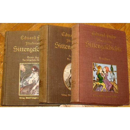 Иллюстрированная история нравов. Фукс Э. 3 тома. 1910-е. Мюнхен.