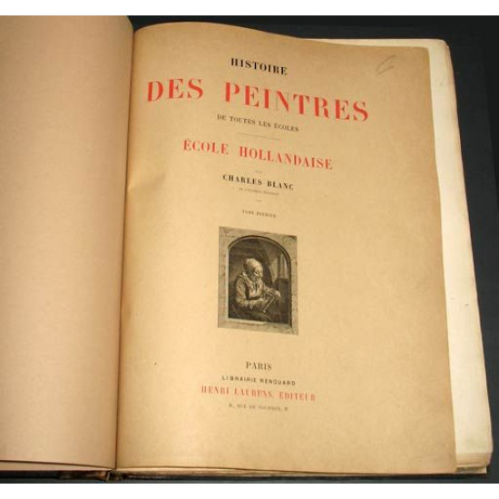 История живописи. т 1. Голландская школа. 1883. Histoire des peintres. Ecole Hollandaise