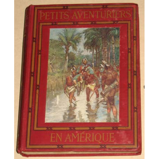 Де Лапре. Маленькие авантюристы в Америке. 1911